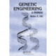 Genetic Engineering: A Primer
