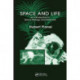 Space and Life: An Introduction to Space Biology and Medicine