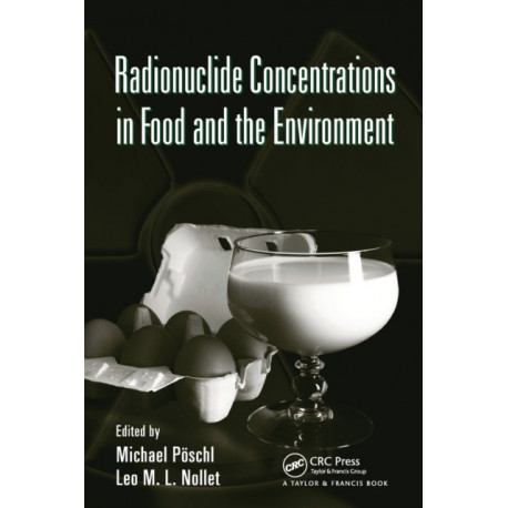 Radionuclide Concentrations in Food and the Environment