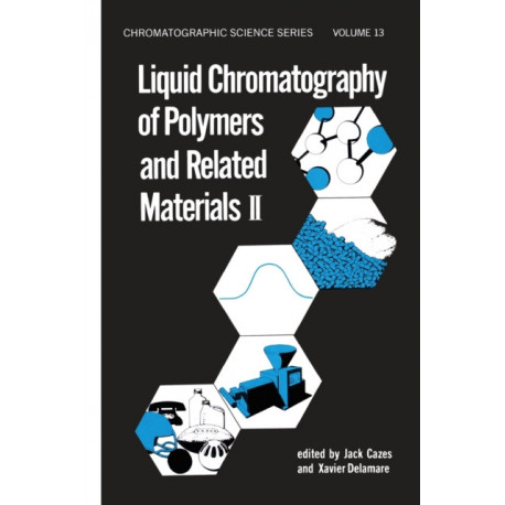 Liquid Chromatography of Polymers and Related Materials, II