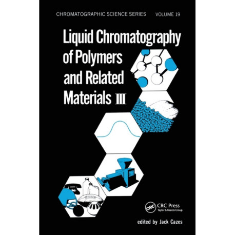 Liquid Chromatography of Polymers and Related Materials. III