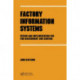 Factory Information Systems: Design and Implementation for Cim Management and Control