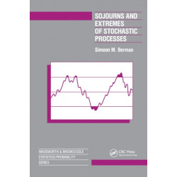 Sojourns And Extremes of Stochastic Processes