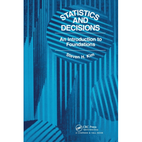 Statistics and Decisions: An Introduction to Foundations