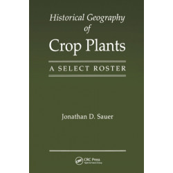Historical Geography of Crop Plants: A Select Roster