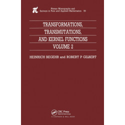 Transformations, Transmutations, and Kernel Functions, Volume II