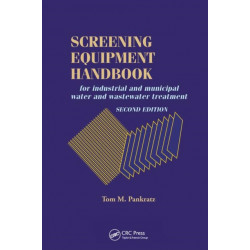 Screening Equipment Handbook: For industrial and municipal water and wastewater treatment