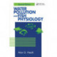 Water Pollution and Fish Physiology