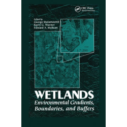 Wetlands: Environmental Gradients, Boundaries, and Buffers