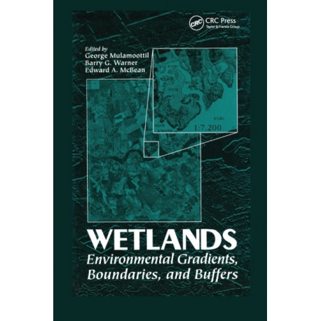 Wetlands: Environmental Gradients, Boundaries, and Buffers