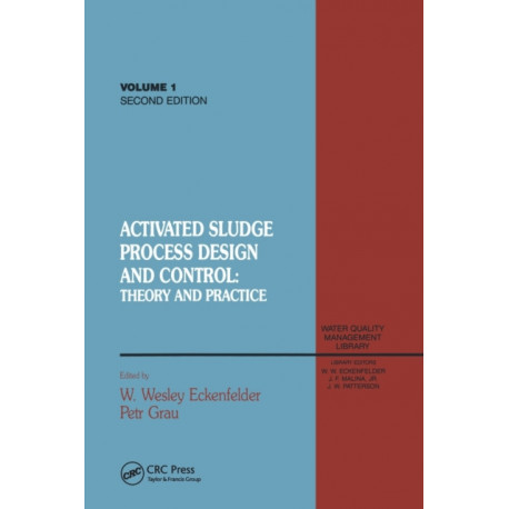 Activated Sludge: Process Design and Control, Second Edition