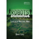 Robots Unlimited: Life in a Virtual Age