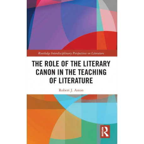 The Role of the Literary Canon in the Teaching of Literature