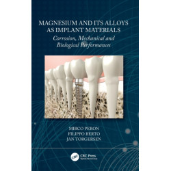Magnesium and Its Alloys as Implant Materials: Corrosion, Mechanical and Biological Performances