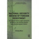 National Security Review of Foreign Investment: A Comparative Legal Analysis of China, the United States and the European Union