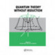Quantum Theory without Reduction,