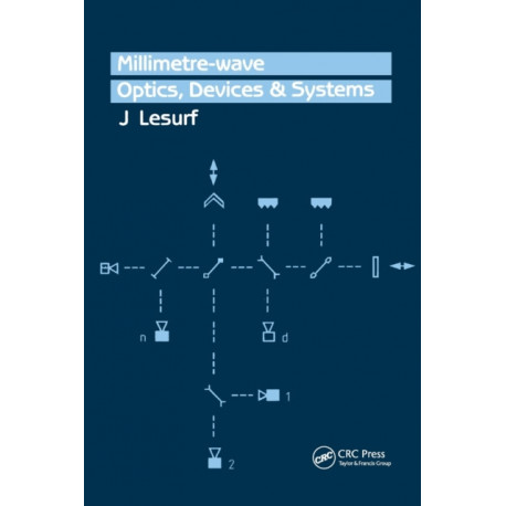 Millimetre-Wave Optics, Devices and Systems