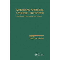 Monoclonal Antibodies: Cytokines and Arthritis, Mediators of Inflammation and Therapy