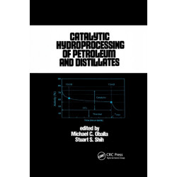 Catalytic Hydroprocessing of Petroleum and Distillates: Based on the Proceedings of the AIChE Spring National Meeting, Houston, Texas March 28 - April 1, 1993