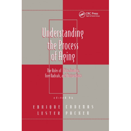 Understanding the Process of Aging: The Roles of Mitochondria: Free Radicals, and Antioxidants