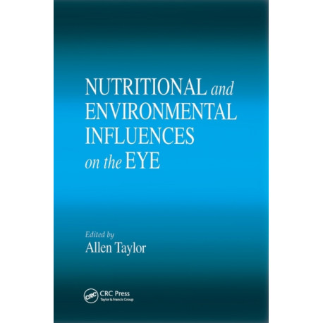 Nutritional and Environmental Influences on the Eye