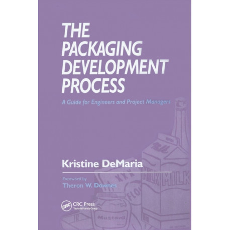 The Packaging Development Process: A Guide for Engineers and Project Managers