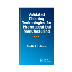 Validated Cleaning Technologies for Pharmaceutical Manufacturing