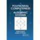 Polynomial Completeness in Algebraic Systems