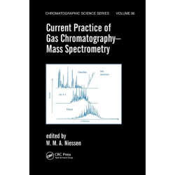 Current Practice of Gas Chromatography-Mass Spectrometry