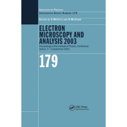 Electron Microscopy and Analysis 2003: Proceedings of the Institute of Physics Electron Microscopy and Analysis Group Conference, 3-5 September 2003