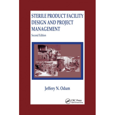 Sterile Product Facility Design and Project Management