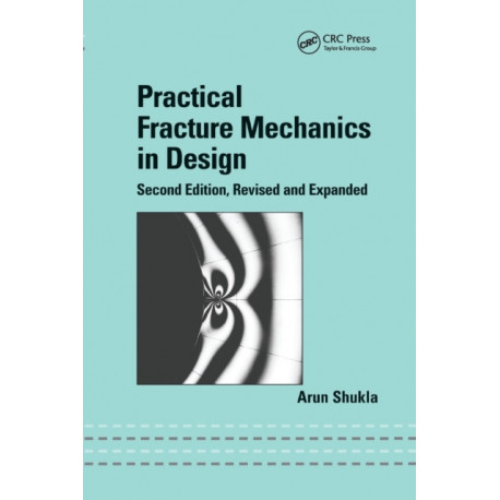 Practical Fracture Mechanics in Design