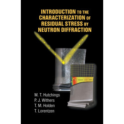 Introduction to the Characterization of Residual Stress by Neutron Diffraction
