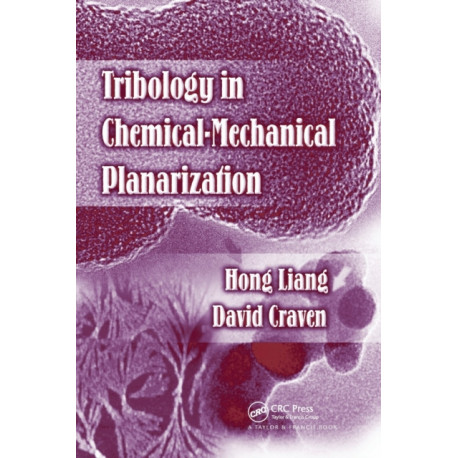 Tribology In Chemical-Mechanical Planarization
