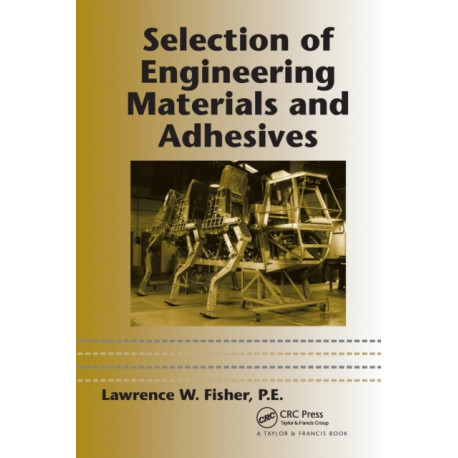 Selection of Engineering Materials and Adhesives