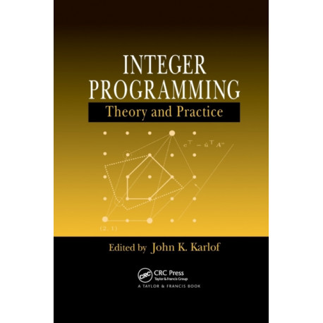 Integer Programming: Theory and Practice