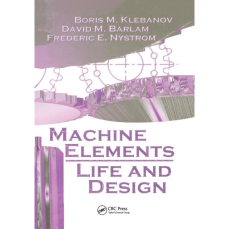 Machine Elements: Life and Design