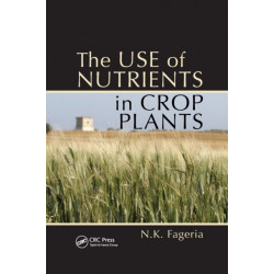 The Use of Nutrients in Crop Plants