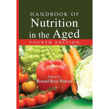 Handbook of Nutrition in the Aged