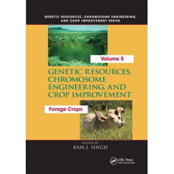 Genetic Resources, Chromosome Engineering, and Crop Improvement:: Forage Crops, Vol 5
