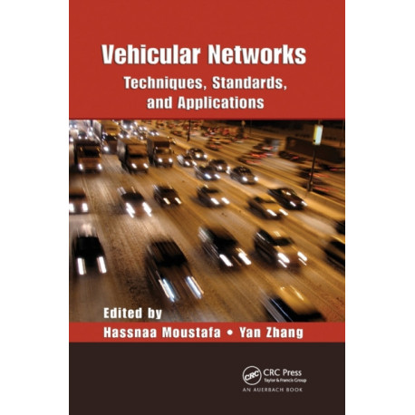 Vehicular Networks: Techniques, Standards, and Applications