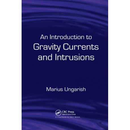 An Introduction to Gravity Currents and Intrusions