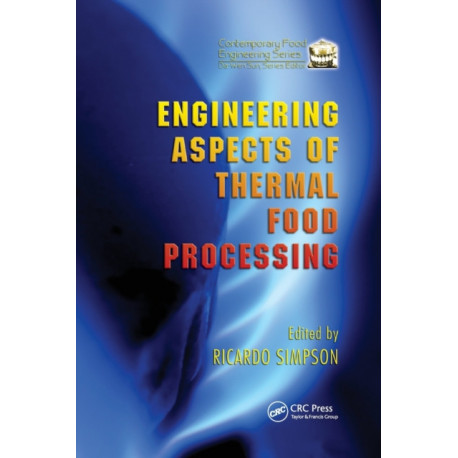 Engineering Aspects of Thermal Food Processing