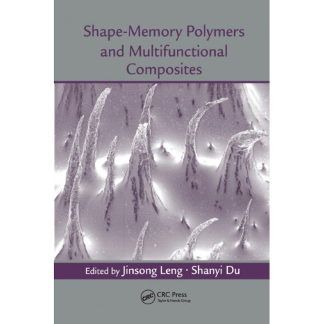 Shape-Memory Polymers and Multifunctional Composites