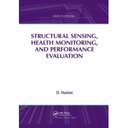 Structural Sensing, Health Monitoring, and Performance Evaluation