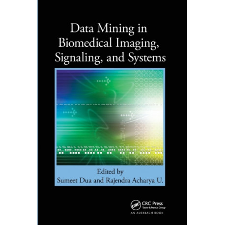 Data Mining in Biomedical Imaging, Signaling, and Systems