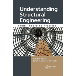 Understanding Structural Engineering: From Theory to Practice