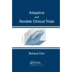 Adaptive and Flexible Clinical Trials