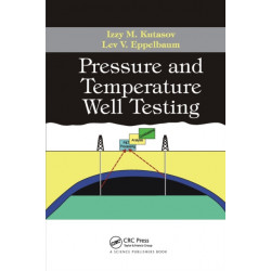 Pressure and Temperature Well Testing