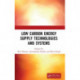 Low Carbon Energy Supply Technologies and Systems